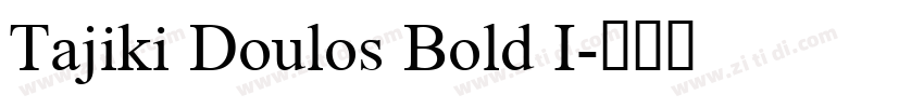 Tajiki Doulos Bold I字体转换